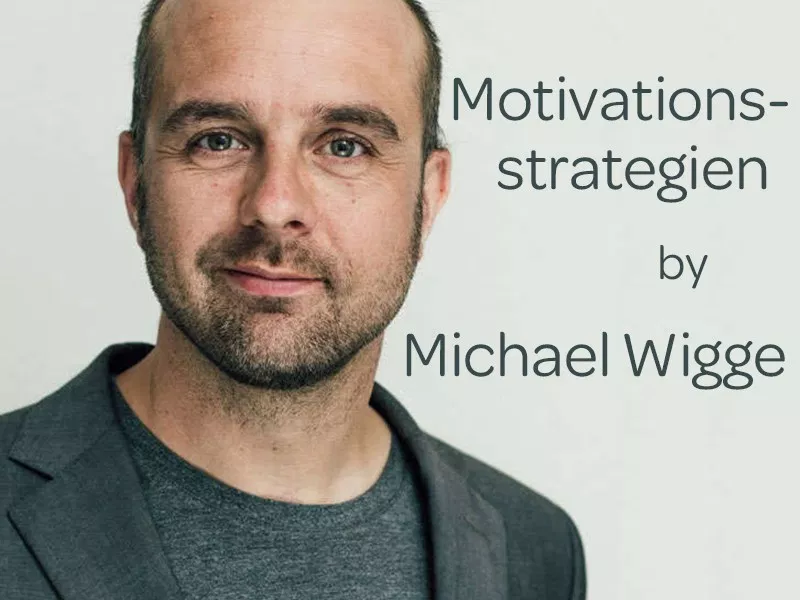 Michael Wigge (Coach, Redner und Autor) verrät uns seine Strategien